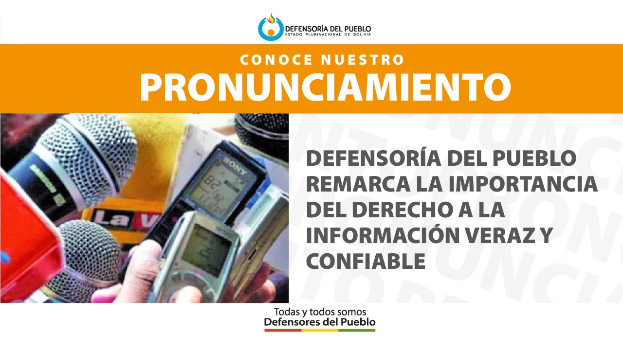 DEFENSORÍA DEL PUEBLO REMARCA LA IMPORTANCIA DEL DERECHO A LA INFORMACIÓN VERAZ Y CONFIABLE